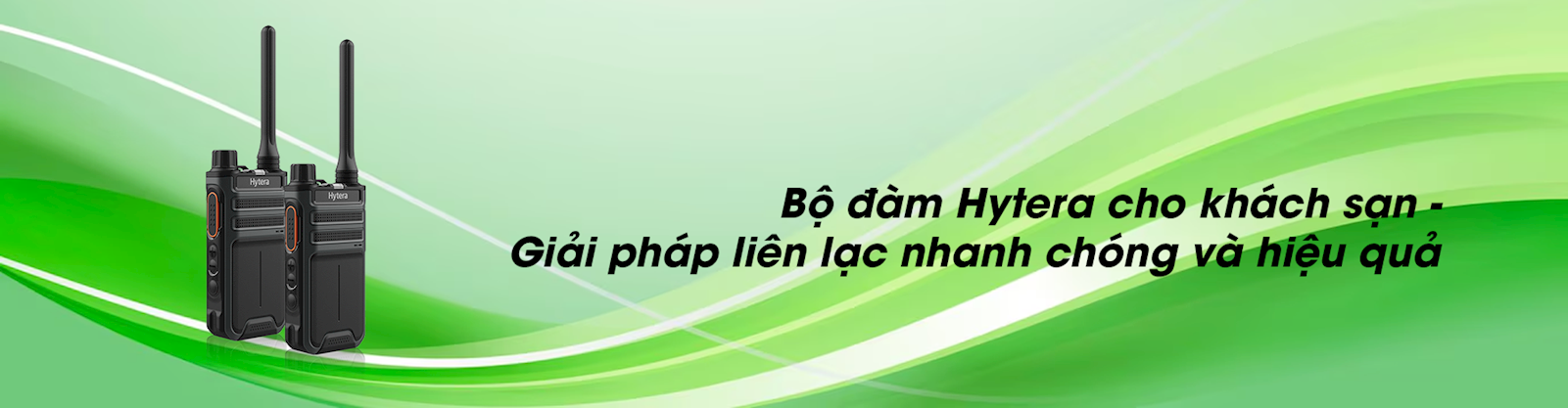 Bộ đàm Hytera cho khách sạn - Giải pháp liên lạc nhanh chóng và hiệu quả